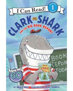 Clark the Shark and the Big Book Report (I Can Read