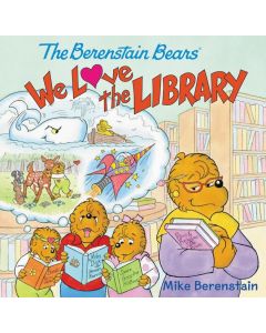 The Berenstain Bears: We Love the Library