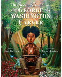 The Secret Garden of George Washington Carver