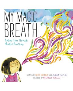 My Magic Breath: Finding Calm Through Mindful Breathing