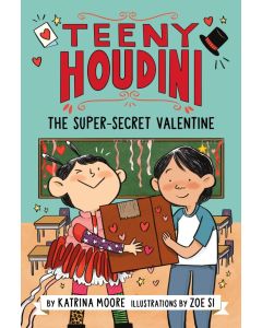 Teeny Houdini #2: The Super-Secret Valentine