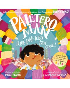 Paletero Man / Â¡Que Paletero tan Cool! (Bilingual