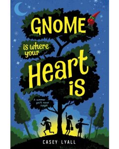Gnome Is Where Your Heart Is