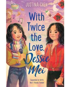 With Twice the Love, Dessie Mei