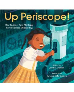 Up Periscope!: How Engineer Raye Montague Revolutionized Shipbuilding