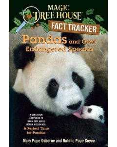 Magic Tree House Fact Tracker #26: Pandas and Other Endangered Species: A Nonfiction Companion to Magic Tree House #20: A Perfect Time for Pandas