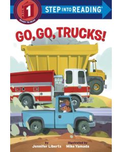 Go, Go, Trucks! (Step Into Reading, Level 1)
