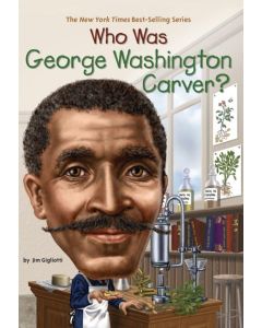 Who Was George Washington Carver?