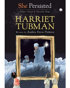 She Persisted: Harriet Tubman