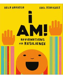I Am!: Affirmations for Resilience (Board Book)