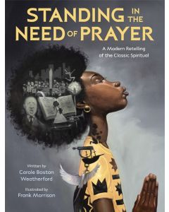 Standing in the Need of Prayer: A Modern Retelling of the Classic Spiritual