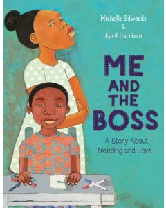 Me and the Boss: A Story About Mending and Love