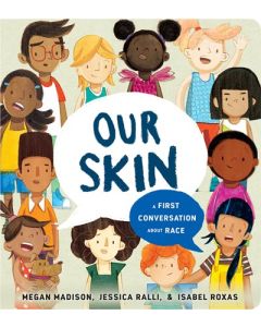 Our Skin: A First Conversation About Race (Board Book)