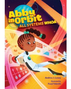 Abby in Orbit #3: All Systems Whoa
