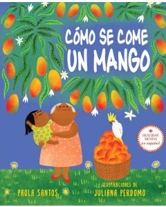 Cómo se come un mango (How to Eat a Mango, Spanish Edition)