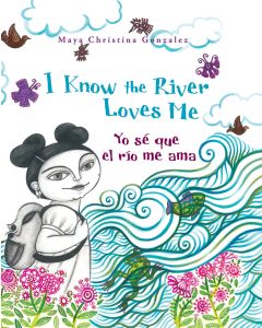 I Know the River Loves Me / Yo s&#233; que el r&#237;o me ama (Bilingual