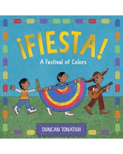 ¡Fiesta! A Festival of Colors