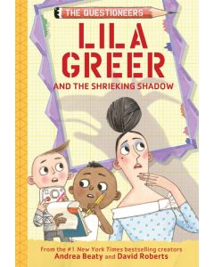 The Questioneers #7: Lila Greer and the Shrieking Shadow