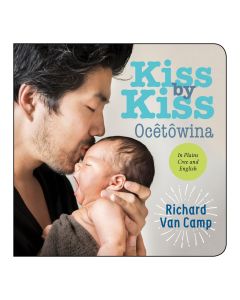 Kiss by Kiss / ocêhtowina (Bilingual, English/Cree) (Board Book)