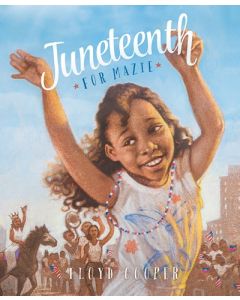 Juneteenth for Mazie