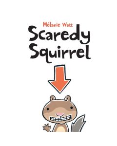 Scaredy Squirrel