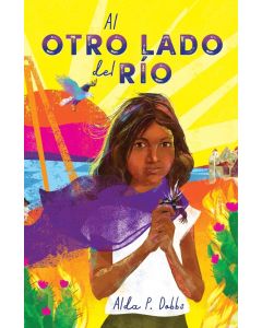 Petra Luna #2: Al otro lado del río (Petra Luna #2: The Other Side of the River, Spanish Edition)