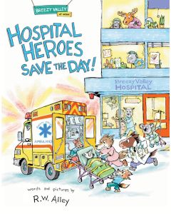 Breezy Valley at Work #2: Hospital Heroes Save the Day!