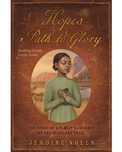 Hope's Path to Glory: The Story of a Family's Journey on the Overland Trail
