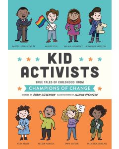 Kid Legends #6: Kid Activists: True Tales of Childhood from Champions of Change