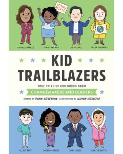 Kid Legends #8: Kid Trailblazers: True Tales of Childhood from Changemakers and Leaders