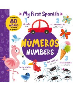 My First Spanish: Numbers / Números: More than 80 Words to Learn in Spanish! (Bilingual, Spanish/English)