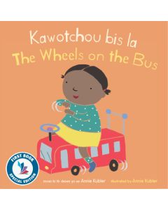 Kawotchou bis la/The Wheels on the Bus (Bilingual, English/Haitian Creole) (First Book Special Edition) (Board Book)