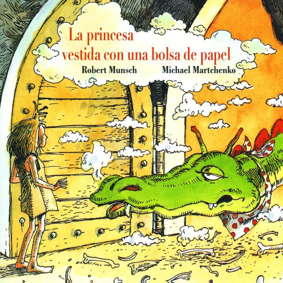 La princesa vestida con una bolsa de papel The Paper Bag Princess Spanish Edition